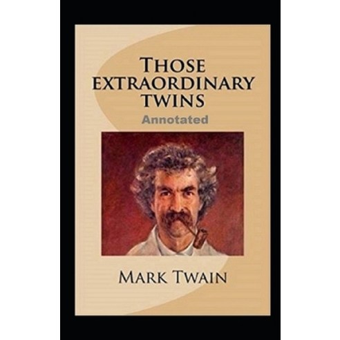 (영문도서) Those Extraordinary Twins Annotated Paperback, Independently Published, English, 9798506848356