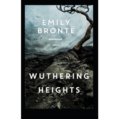 Wuthering Heights Annotated Paperback, Independently Published