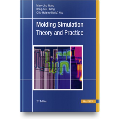 (영문도서) Molding Simulation: Theory and Practice Hardcover, Hanser Publications, English, 9781569908846