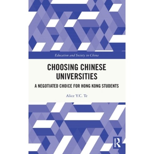 (영문도서) Choosing Chinese Universities: A Negotiated Choice for Hong Kong Students Hardcover, Routledge, English, 9781032022741