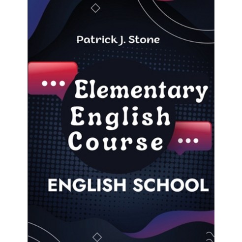 (영문도서) Elementary English Course: From Grammar to Vocabulary and Pronunciation Paperback, Utopia Publisher, 9781805477181