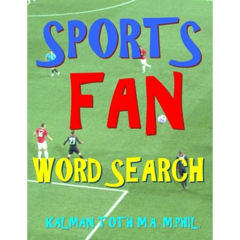 Sports Fan Word Search: 133 Extra Large Print Entertaining Themed Puzzles Paperback, Independently Published, English, 9798686676763