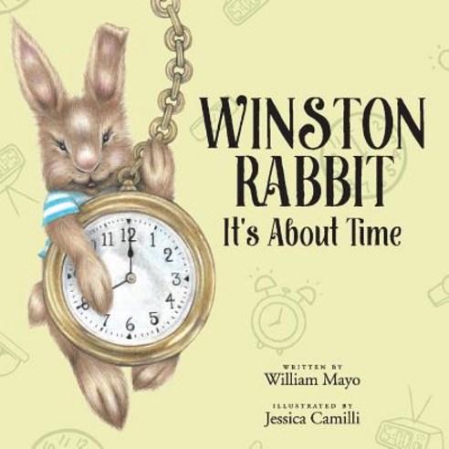 Winston Rabbit Volume 1: It''s about Time Hardcover, Bookbaby, English ...