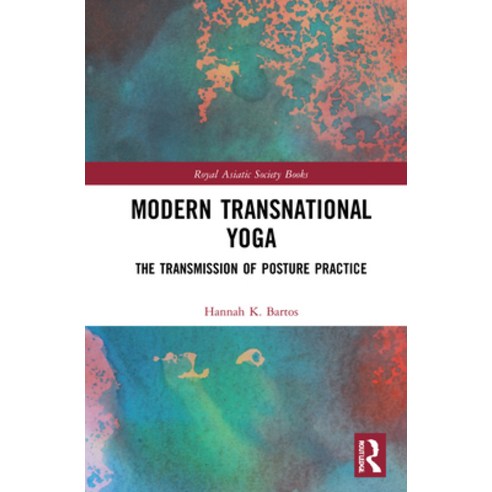 Modern Transnational Yoga: The Transmission of Posture Practice Hardcover, Routledge, English, 9780367516871