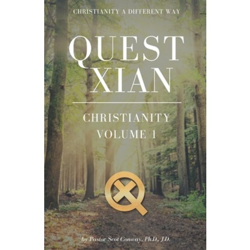 Quest Xian Christianity Volume 1 Paperback, Independently Published, English, 9798639366093
