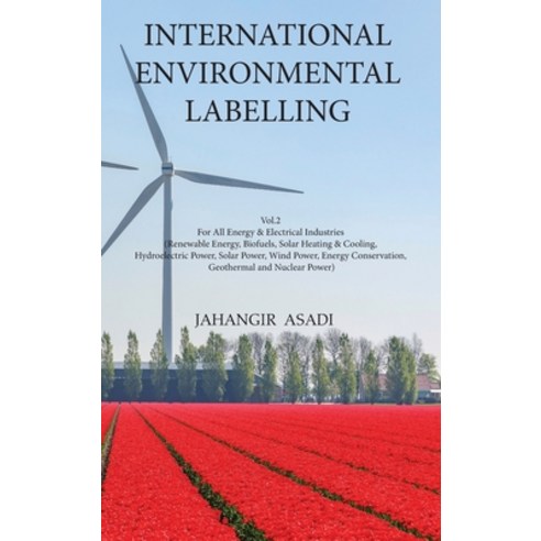 International Environmental Labelling Vol.2 Energy: For All Energy & Electrical Industries (Renewabl... Hardcover, Top Ten Award International..., English, 9781777526863