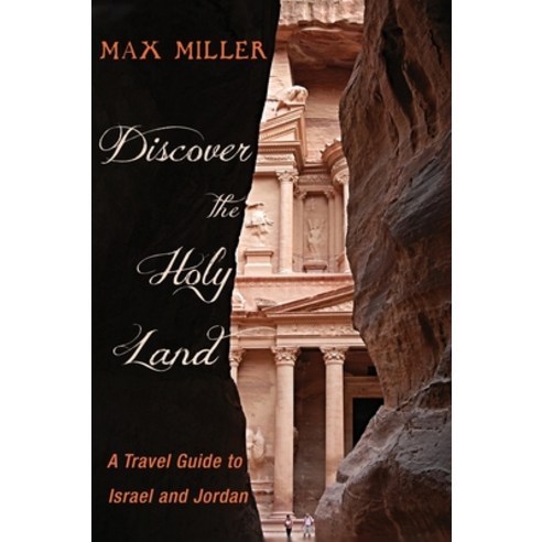 Discover the Holy Land: A Travel Guide to Israel and Jordan Hardcover, Cascade Books
