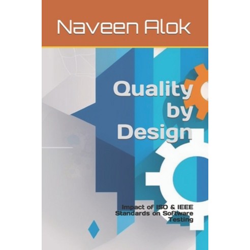 (영문도서) Quality by Design: Impact of ISO & IEEE Standards on Software Testing Paperback, Independently Published, English, 9798391005926