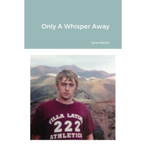 (영문도서) Only A Whisper Away Paperback, Lulu.com, English, 9781447844464