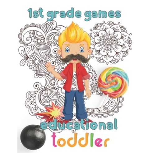 (영문도서) 1st Grade games educational toddler: 8.5''''x11''''/1st grade math Paperback, Independently Published, English, 9798522101350