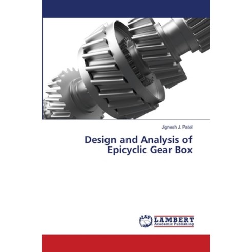 Design and Analysis of Epicyclic Gear Box Paperback, LAP Lambert Academic Publis..., English, 9783659686566