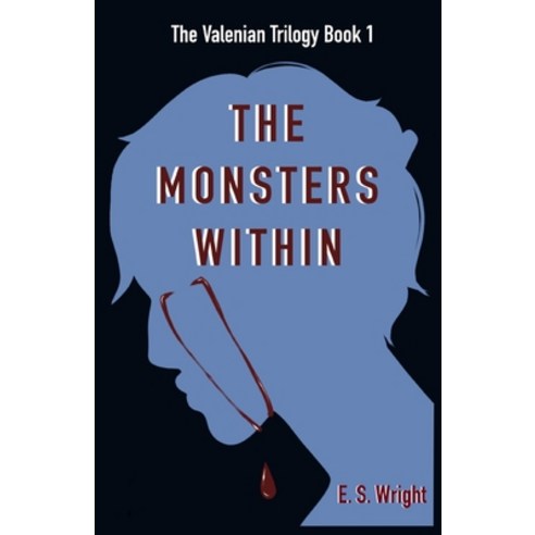 (영문도서) The Valenian Trilogy: The Monsters Within Paperback, Independently Published, English, 9798872504184