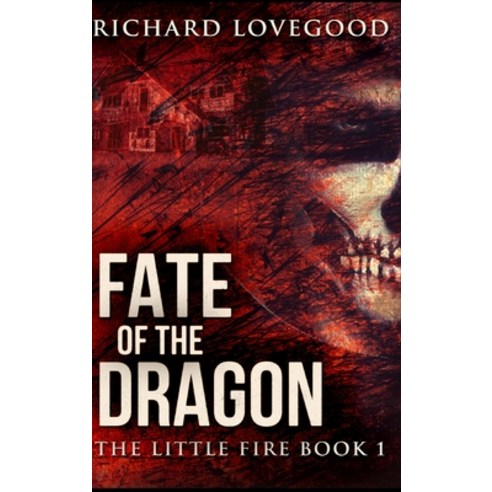 Fate of the Dragon Hardcover, Blurb