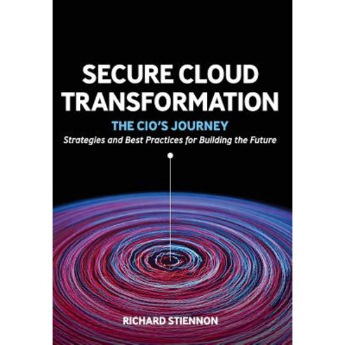 Secure Cloud Transformation: The CIO''s Journey Hardcover, It-Harvest, English, 9781945254215