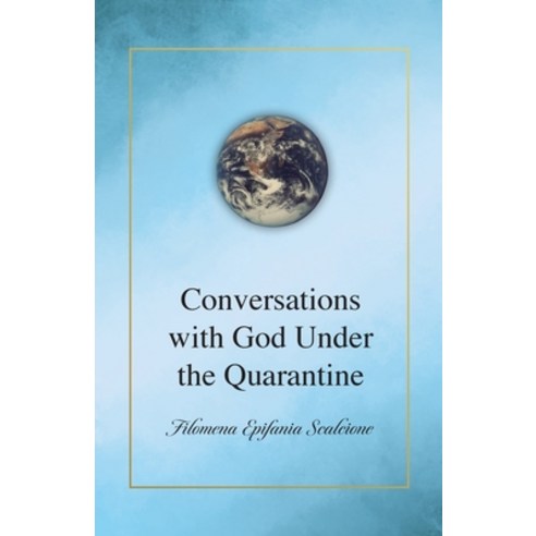 Conversations with God Under the Quarantine Paperback, Trilogy Christian Publishing, English, 9781647737801