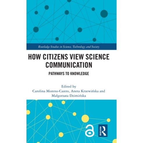(영문도서) How Citizens View Science Communication: Pathways to Knowledge Hardcover, Routledge, English, 9781032510668