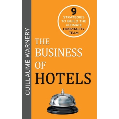 The Business of Hotels Paperback, Odd-Guy Pty Ltd, English, 9780645094251