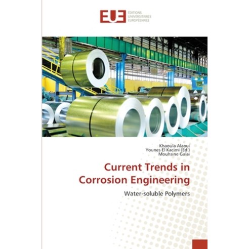 Current Trends in Corrosion Engineering Paperback, Editions Universitaires Eur..., English, 9786202273008