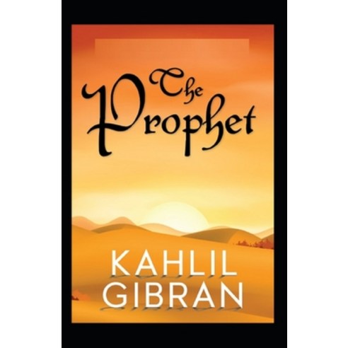 (영문도서) The Prophet: Original Unedited Edition (The Khalil Gibran Collection) Paperback, Independently Published, English, 9798422422609