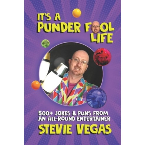 (영문도서) It''s A Punder Fool Life: 500+ Jokes from an All-Round Entertainer Paperback, Independently Published, English, 9798320903132