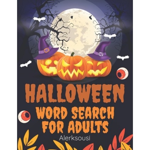 (영문도서) Halloween Word Search For Adults: Funny Halloween Themed Word Search Puzzle Book For Adults W... Paperback, Independently Published, English, 9798463109989