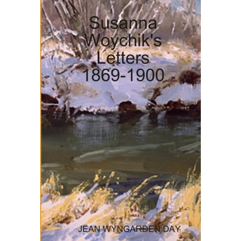 (영문도서) Susanna Woychik''s Letters 1869-1900 Paperback, Lulu.com, English, 9781409299158
