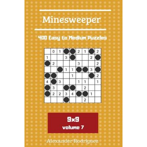 (영문도서) Minesweeper Puzzles - 400 Easy to Medium vol. 7 Paperback, Createspace Independent Pub..., English, 9781719393102