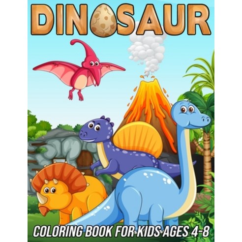 Dinosaur Coloring Book for Kids Ages 4-8: Fun Dinosaur Coloring