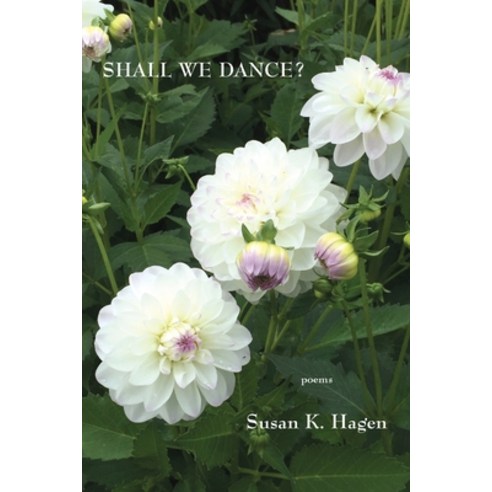 (영문도서) Shall We Dance?: Poems of Desire and Meditation Paperback, Antrim House, English, 9781943826834