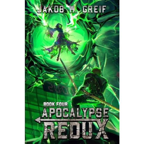 (영문도서) Apocalypse Redux - Book Four: A LitRPG Time Regression Adventure Paperback, Independently Published, English, 9798860802100