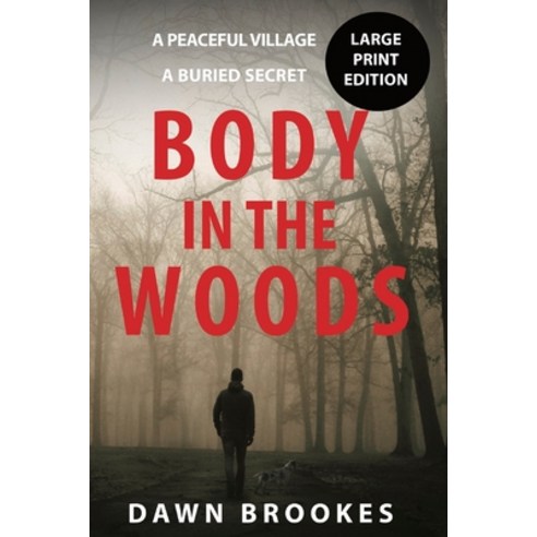Body in the Woods Large Print Edition Paperback, Oakwood Publications, English, 9781913065294