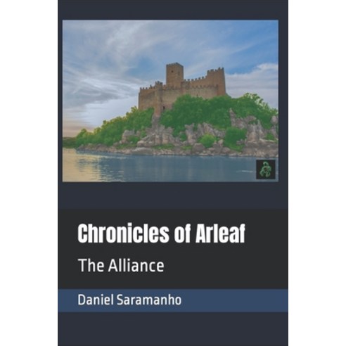 (영문도서) Chronicles of Arleaf: The Alliance Paperback, Independently Published, English, 9798394578595