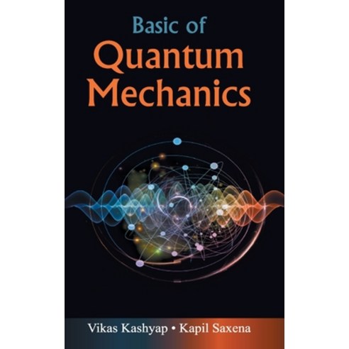 (영문도서) Basic of Quantum Mechanics Hardcover, Discovery Publishing House ..., English, 9789388854689