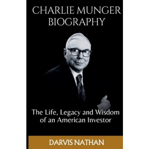 (영문도서) Charlie Munger Biography Paperback, Darvis Nathan, English, 9798869396419