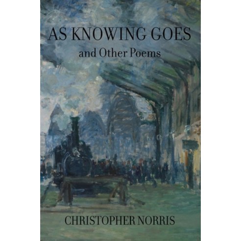 (영문도서) As Knowing Goes and Other Poems Paperback, Parlor Press, English, 9781643172583
