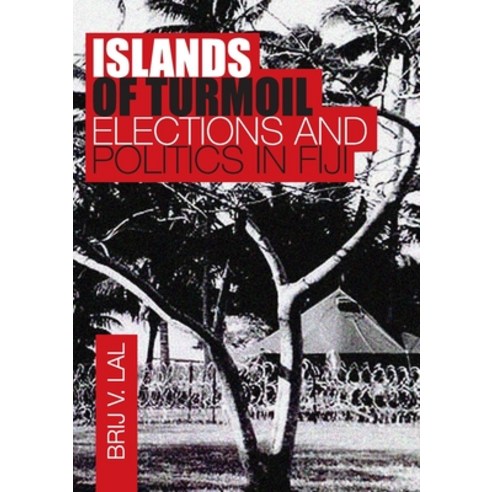 (영문도서) Islands of Turmoil: Elections and Politics in Fiji Paperback, Anu Press, English, 9780731537518