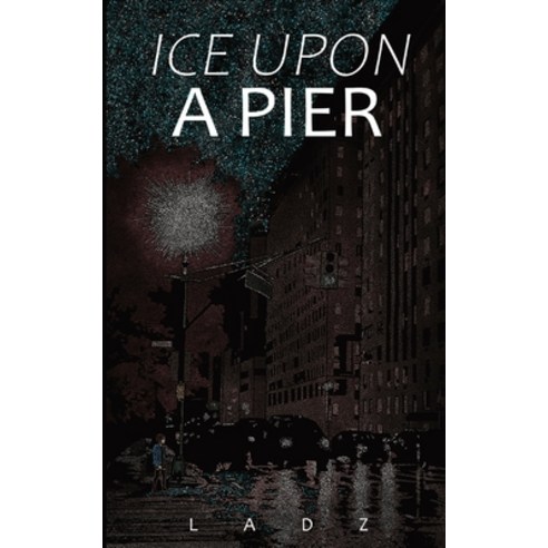 (영문도서) Ice Upon a Pier Paperback, Robot Dinosaur Press, English, 9781949936650