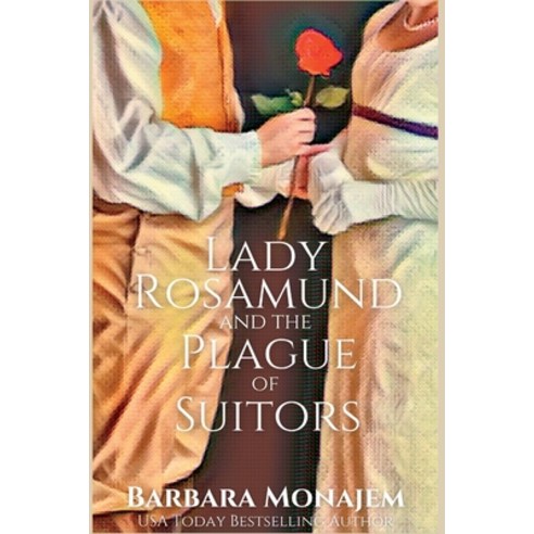 (영문도서) Lady Rosamund and the Plague of Suitors: A Rosie and McBrae Regency Mystery Paperback, Level Best Books, English, 9781685122324