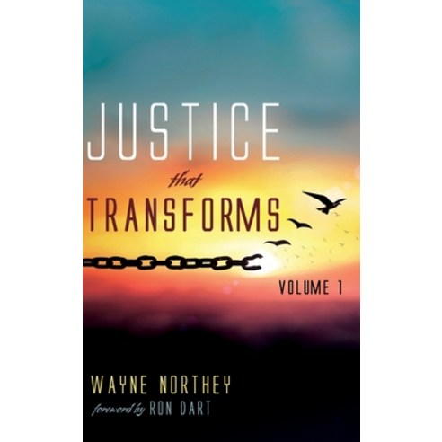 Justice That Transforms Volume One Hardcover, Resource Publications (CA)