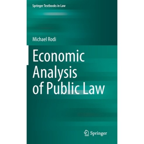 (영문도서) Economic Analysis of Public Law Hardcover, Springer, English, 9783662660881