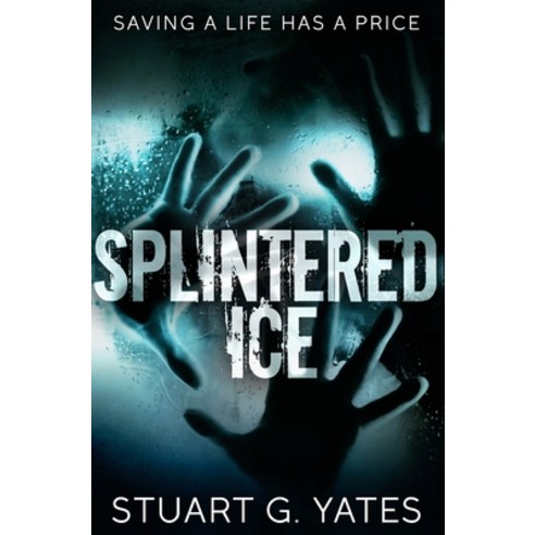 Splintered Ice: Premium Hardcover Edition Hardcover, Blurb, English, 9781034127758