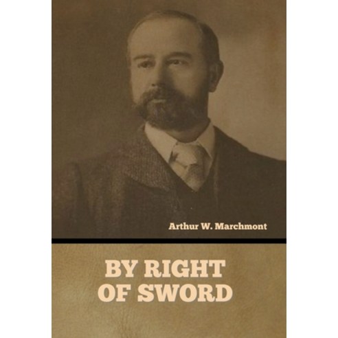(영문도서) By Right of Sword Hardcover, Bibliotech Press, English, 9781636376394