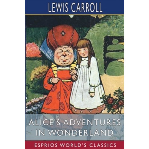 (영문도서) Alice''s Adventures in Wonderland (Esprios Classics) Paperback, Blurb, English, 9781006637513