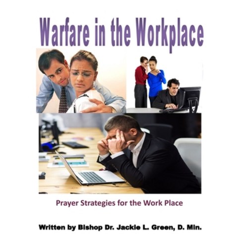 (영문도서) Warfare in the Work Place: A Quick Prayer Guide for Christian Success in the Market Place Paperback, Createspace Independent Pub..., English, 9781718870826