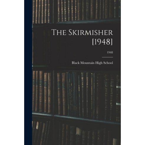 (영문도서) The Skirmisher [1948]; 1948 Paperback, Hassell Street Press, English, 9781014715197
