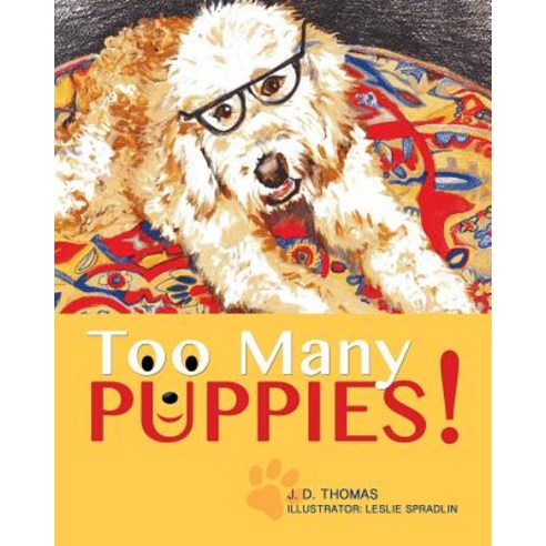 (영문도서) Too Many Puppies! Paperback, Xulon Press, English, 9781498435260