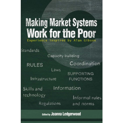 Making Market Systems Work for the Poor: Experience inspired by Alan Gibson Hardcover, Practical Action Publishing, English, 9781788531429