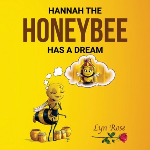 Hannah the Honeybee Has a Dream Paperback, Independently Published, English, 9798552439256