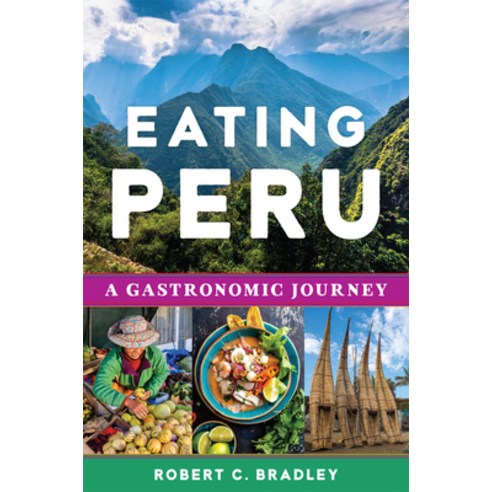 (영문도서) Eating Peru: A Gastronomic Journey Paperback, University of Oklahoma Press, English, 9780806192789