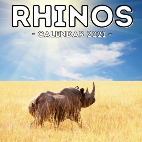 (영문도서) Rhinos Calendar 2021: 16-Month Calendar Cute Gift Idea For Rhino Lovers Women & Men Paperback, Independently Published